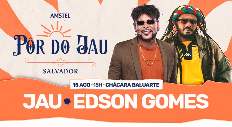 Pôr do Jau e Edson Gomes - Salvador