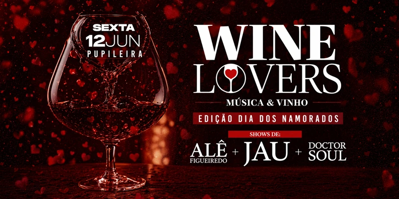 Wine Lovers - Edição Dia dos Namorados